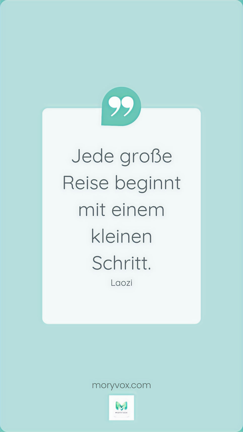 Jede große Reise beginnt mit einem kleinen Schritt.