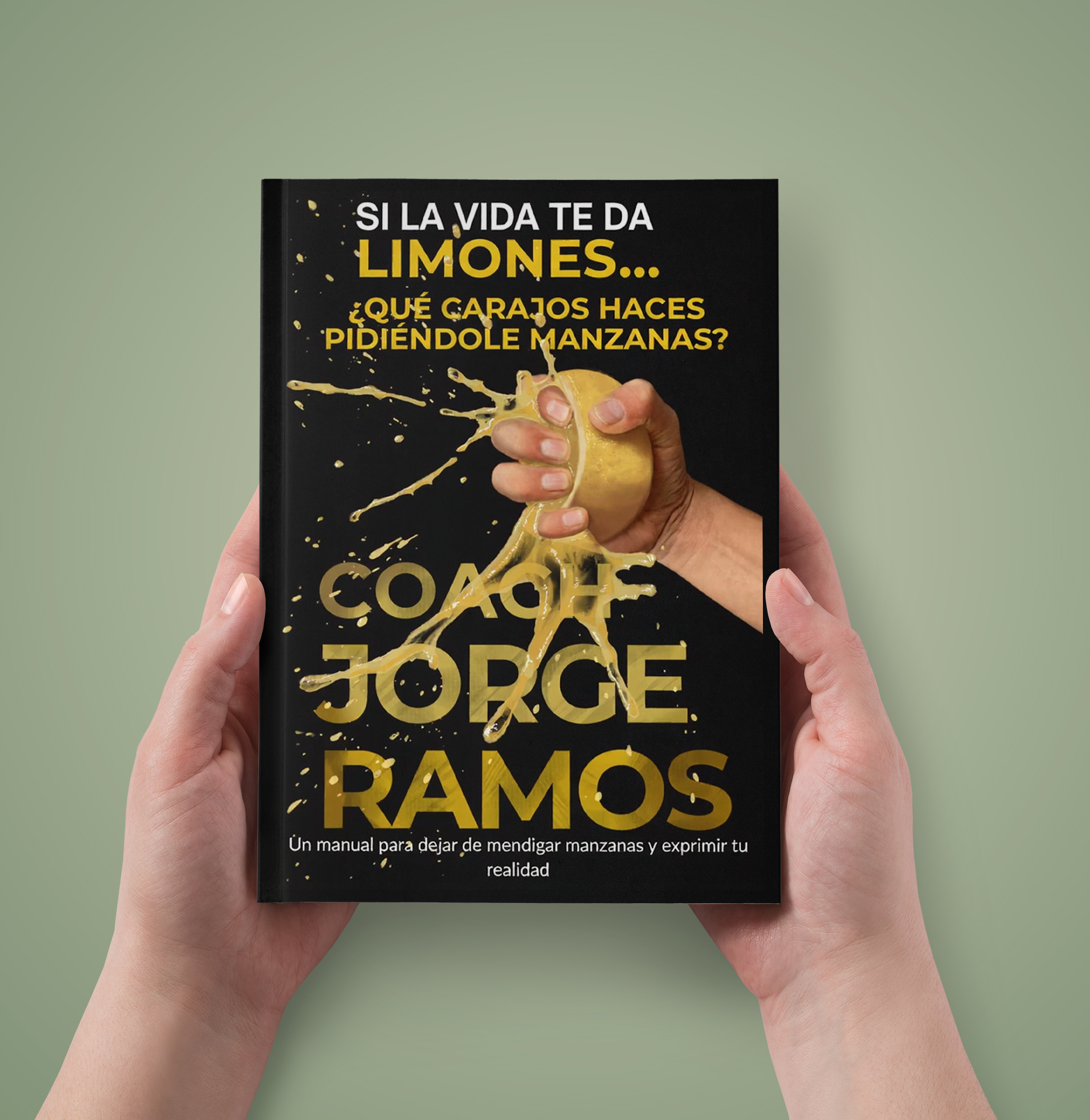 Si la vida te da limones...¿Qué carajos haces pidiéndole manzanas?
