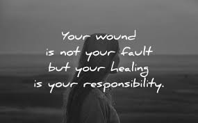 Healing from trauma is your responsibility
