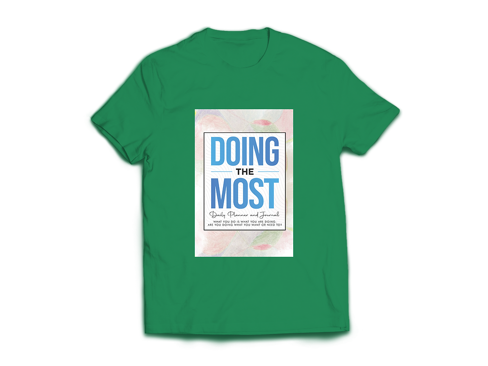 Thumbnail: DOING THE MOST DALY PLANNER AND JOURNAL T-SHIRT