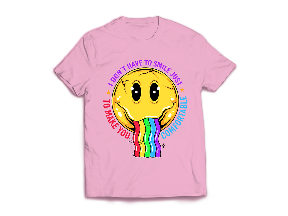 Thumbnail: I DON'T HAVE TO SMILE JUST TO MAKE YOU COMFORTABLE T-SHIRT