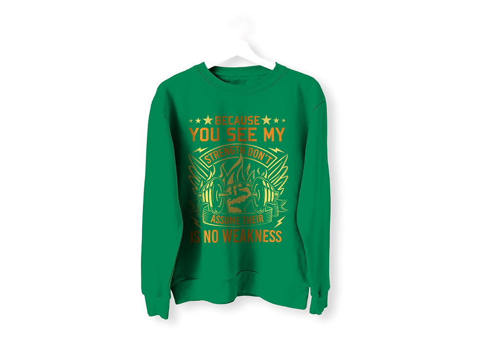 Thumbnail: BECAUSE YOU SEE MY STRENGTH DON'T ASSUME THEIR IS NO WEAKNESS LONG SLEEV