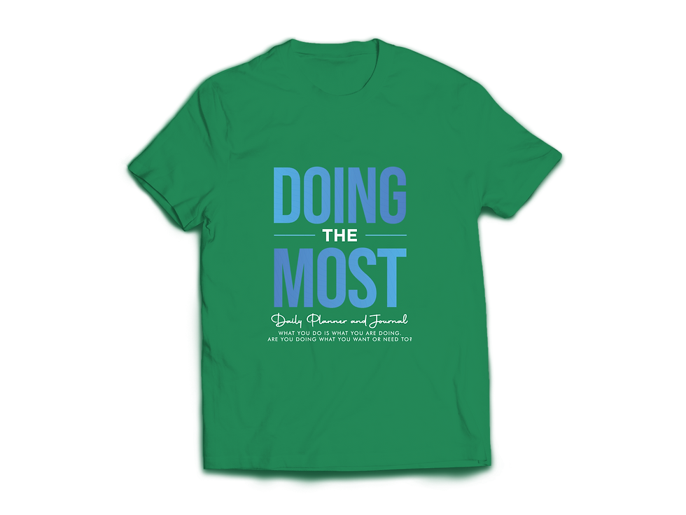 Thumbnail: DOING THE MOST DALY PLANNER AND JOURNAL T-SHIRT