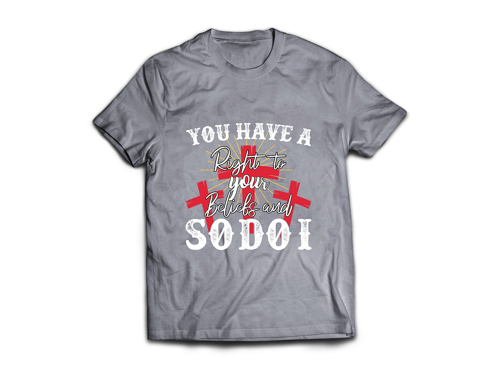 Thumbnail: YOU HAVE A RIGHT TO YOUR BELIFES AND SO DO I T-SHIRT