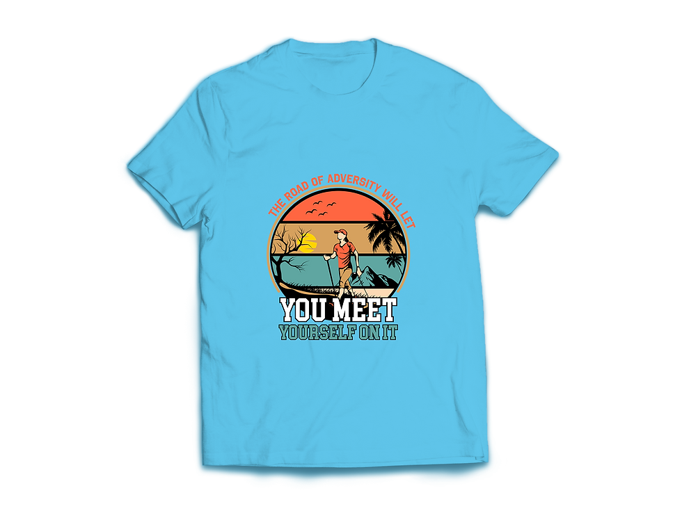 Thumbnail: THE ROAD OF ADVERSITY WILL LET YOU MEET YOURSELF ON IT T-SHIRT