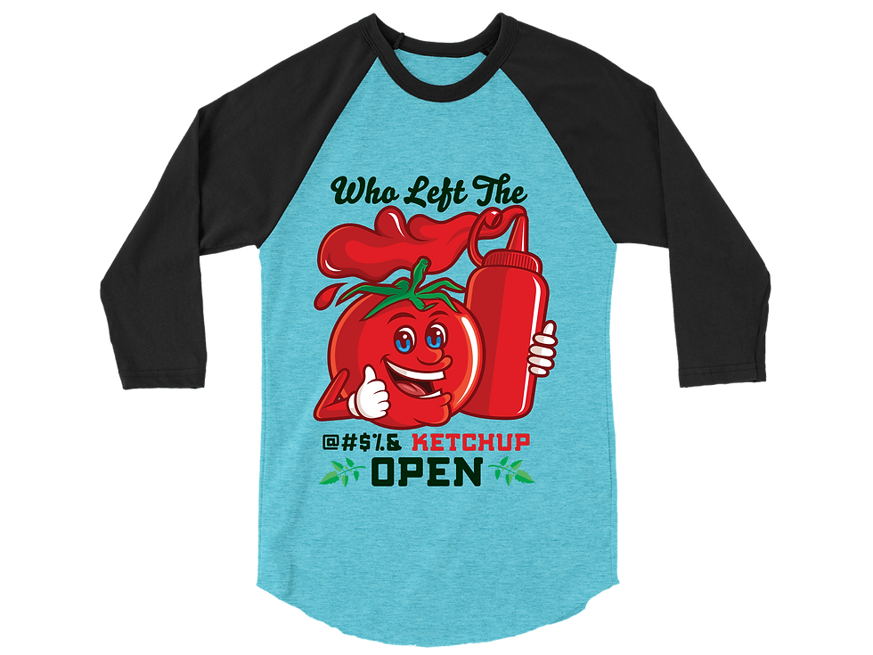 Thumbnail: WHO LEFT THE @#$_ KETCHUP OPEN RAGLAN TEE