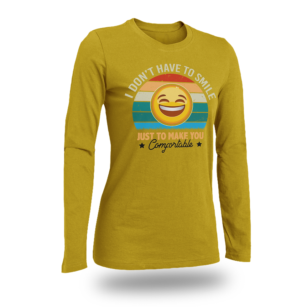 Thumbnail: I DON'T HAVE TO SMILE JUST TO MAKE YOU COMFORTABLE WOMEN FITTED SHIRT