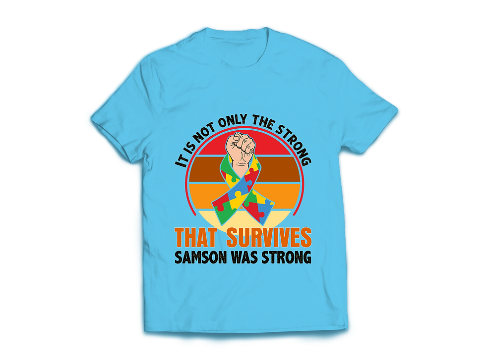 Thumbnail: IT IS NOT ONLY THE STRONG THAT SURVIVES SAMSON WAS STRONG T-SHIRT