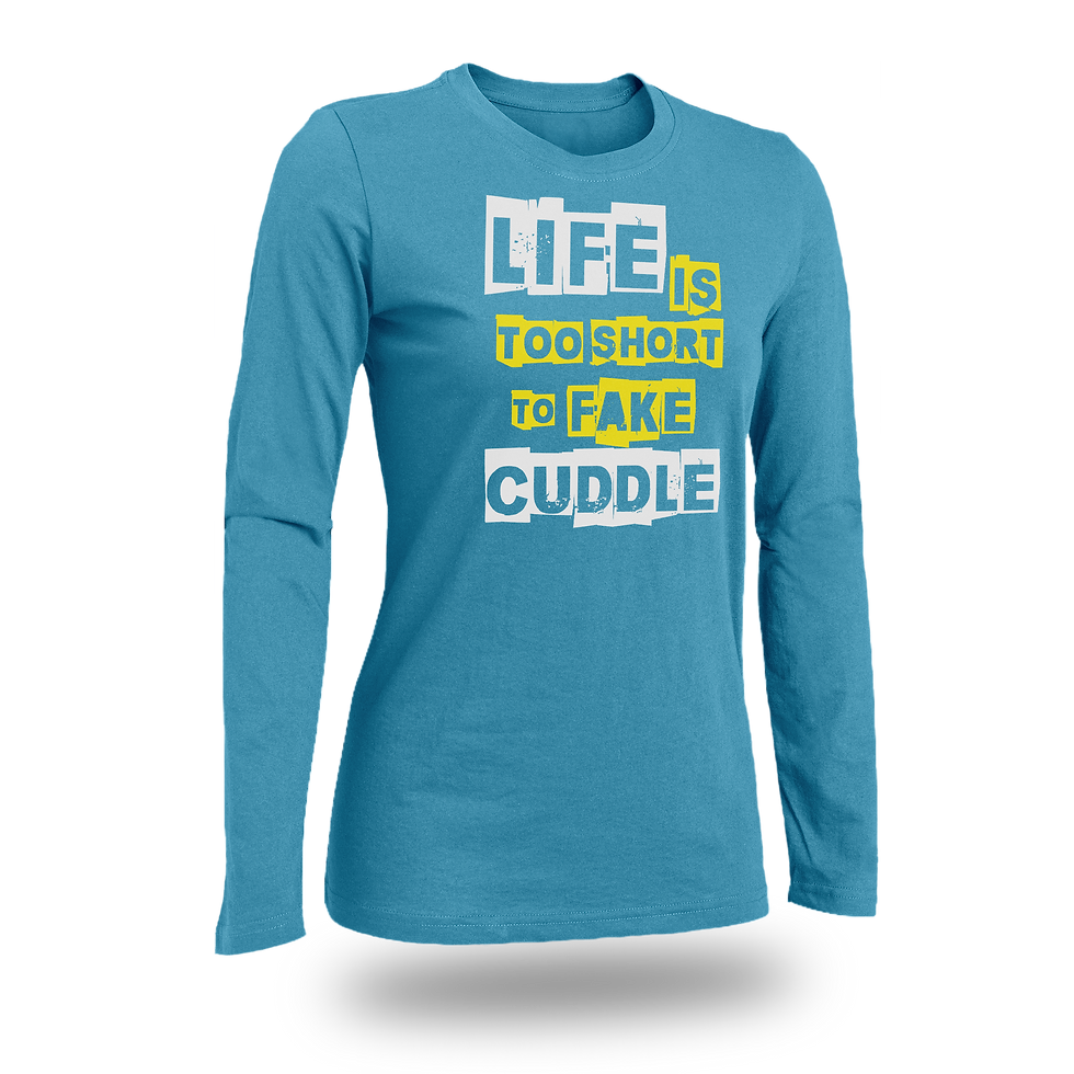 Thumbnail: LIFE IS TOO SHORT TO FAKE CUDDLE WOMEN FITTED SHIRT