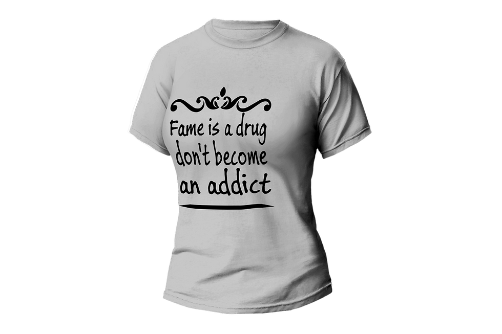 Thumbnail: Fame is a drug don't become an addict WOMEN FITTED SHIR