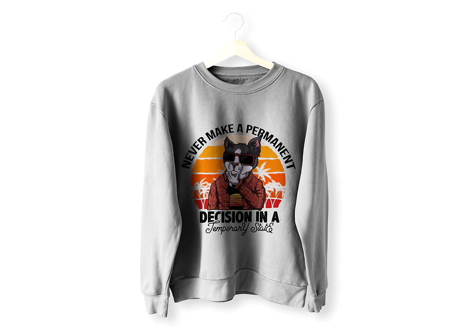 Thumbnail: NEVER MAKE A PERMANENT DECISION IN A TEMPORARY STATE LONG SLEEVES SHIRT