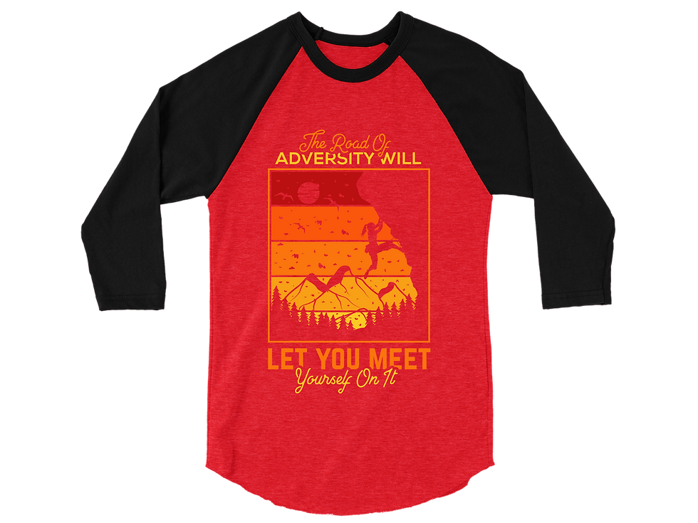 Thumbnail: THE ROAD OF ADVERSITY WILL LET YOU MEET YOURSELF ON IT RAGALN TEE