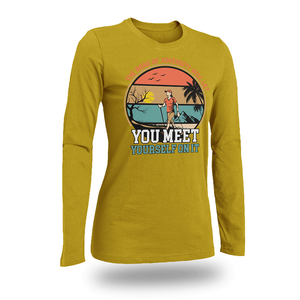 Thumbnail: THE ROAD OF ADVERSITY WILL LET YOU MEET YOURSELF ON IT WOMEN FITTED