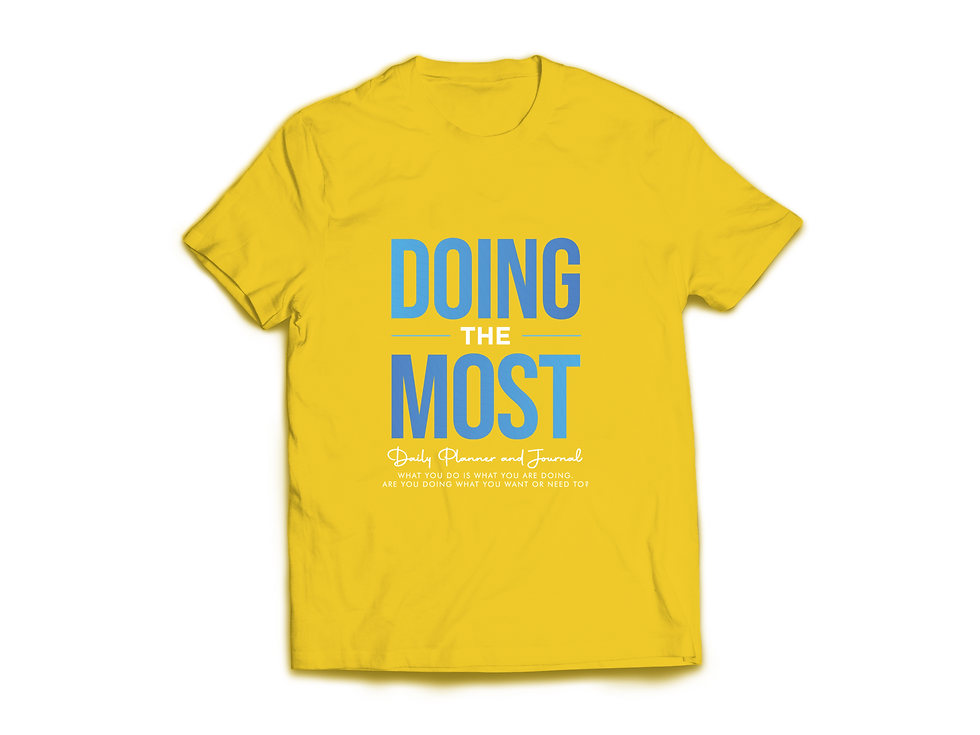 Thumbnail: DOING THE MOST DALY PLANNER AND JOURNAL T-SHIRT