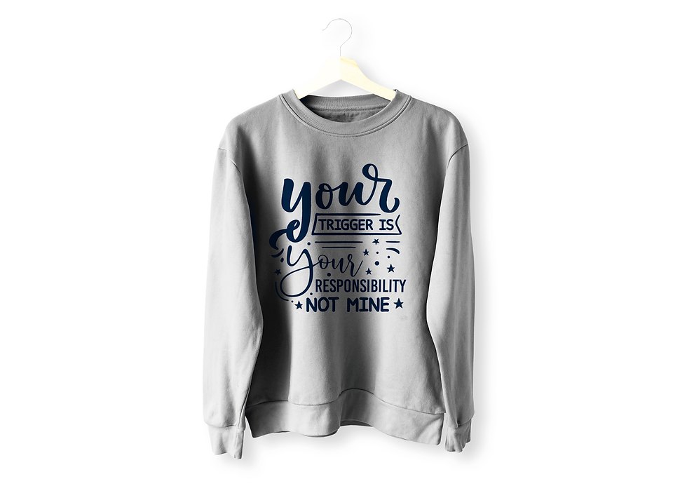 Thumbnail: YOUR TRIGGER IS YOUR RESPONSIBILITY NOT MINE LONG SLEEVE