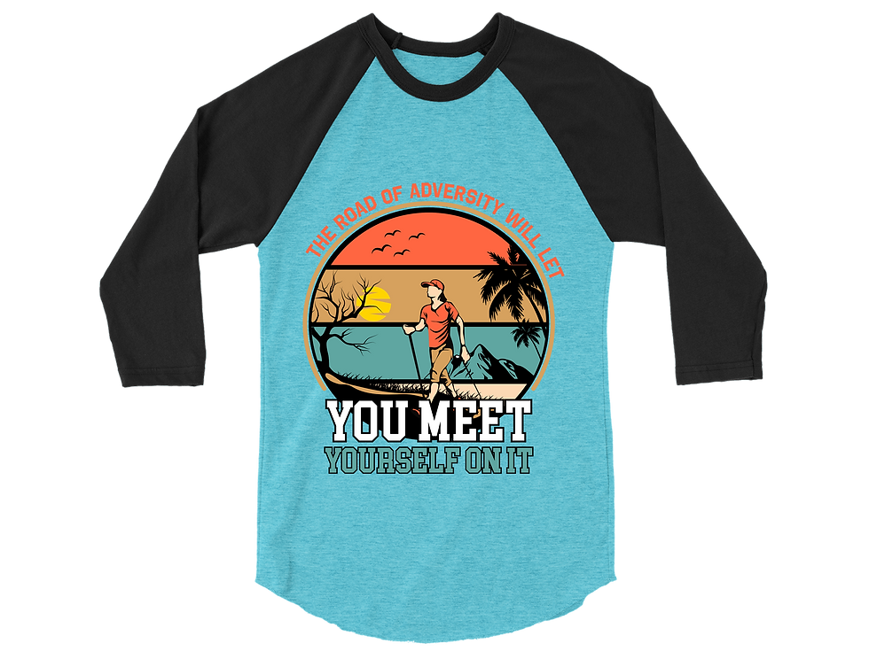 Thumbnail: THE ROAD OF ADVERSITY WILL LET YOU MEET YOURSELF ON IT RAGALN TEE