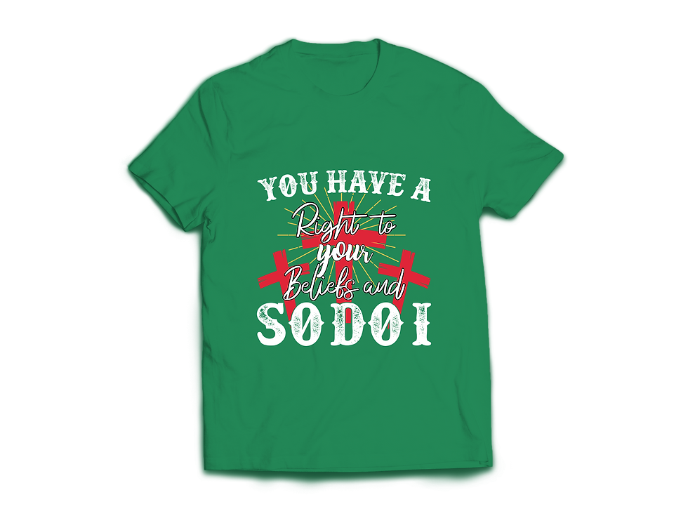 Thumbnail: YOU HAVE A RIGHT TO YOUR BELIFES AND SO DO I T-SHIRT