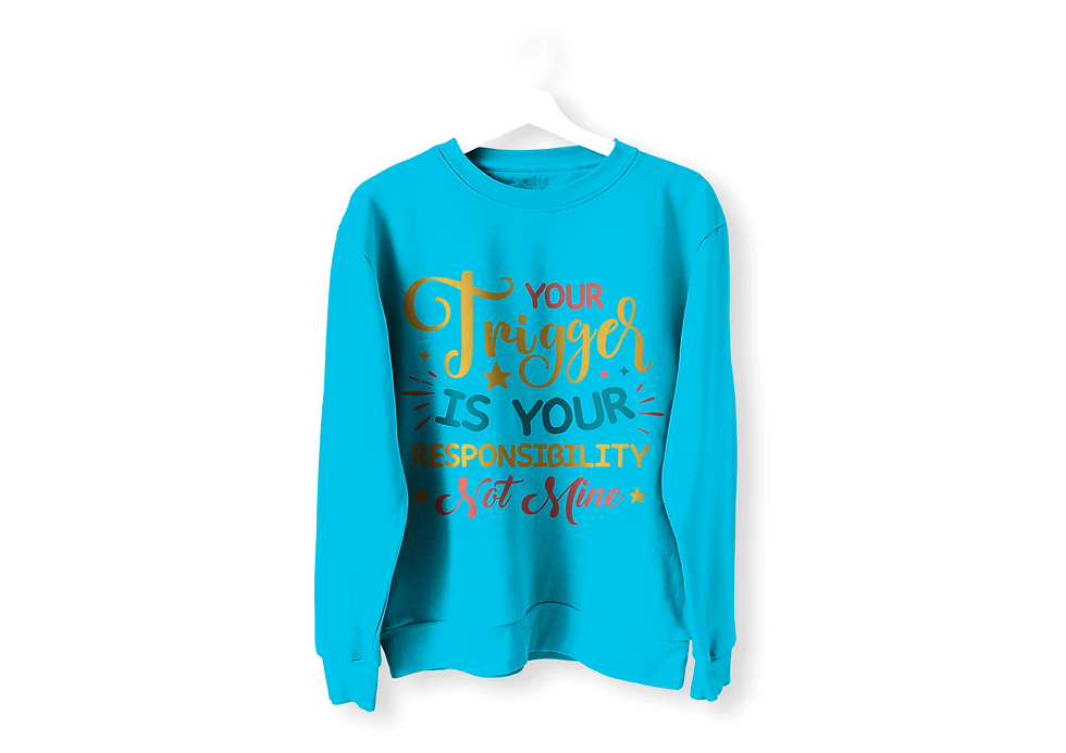 Thumbnail: YOUR TRIGGER IS YOUR RESPONSIBILITY NOT MINE LONG SLEEVE