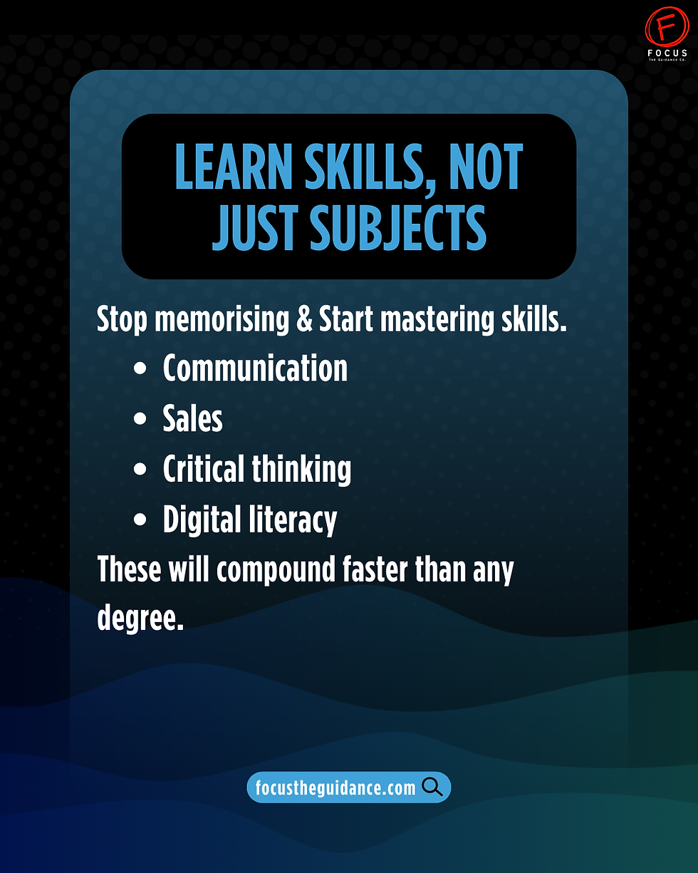 Learn skills and not subjects.