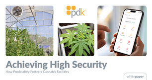 Achieving High Security: How ProdataKey Protects Cannabis Facilities