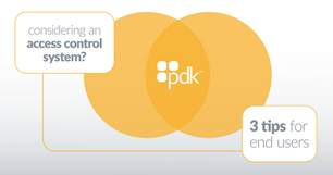 What to Look for When Considering an Access Control System: 3 Tips for End Users
