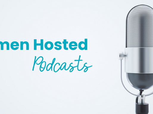 Let's Celebrate Women Hosted Podcasts!