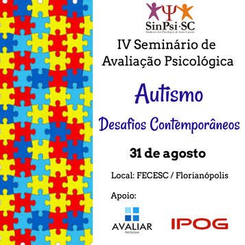 IV Seminário de Avaliação Psicológica - Autismo Desafios Contemporâneos