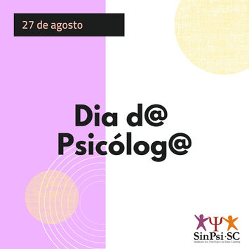 Dia 27 de Agosto - Dia d@ Psicólog@