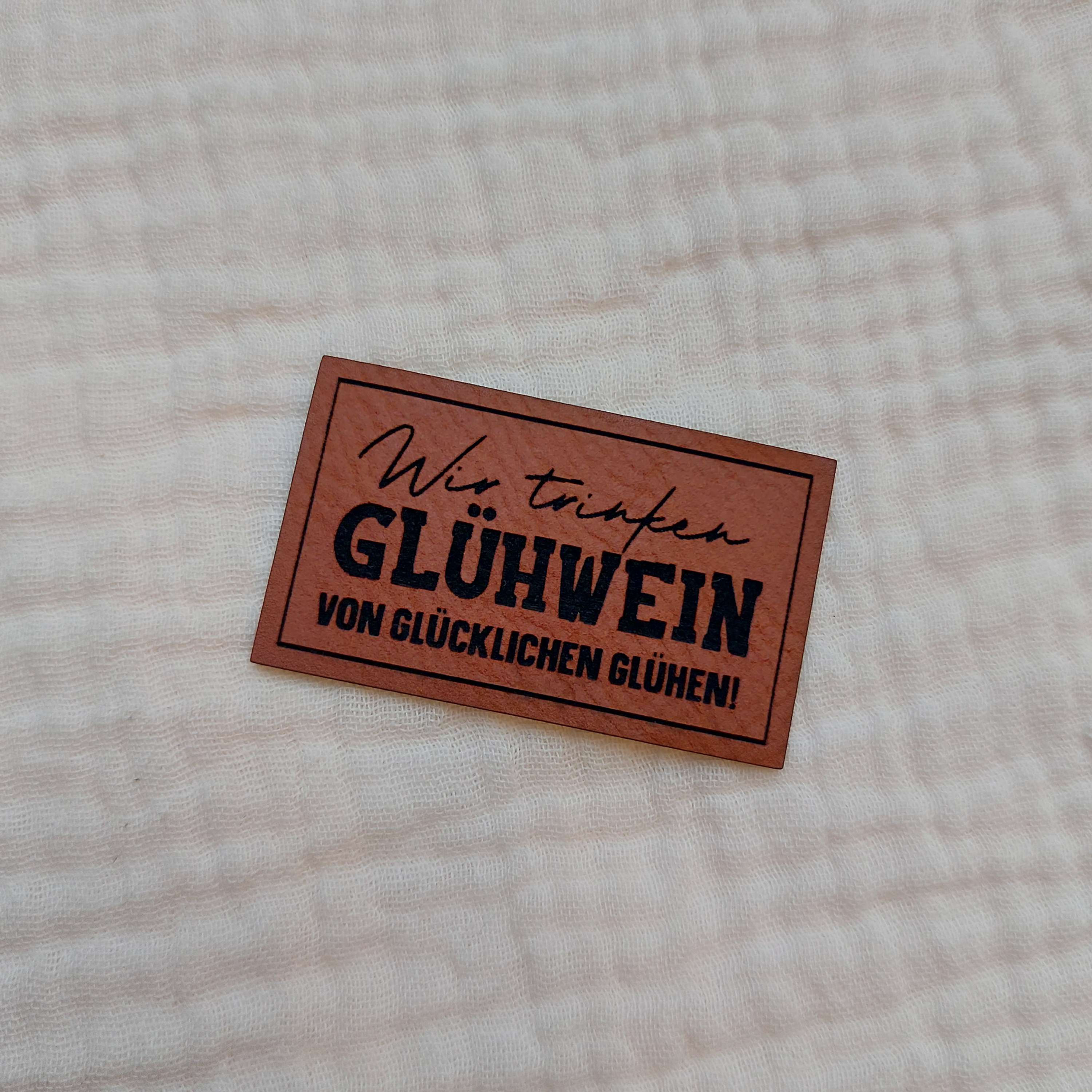 Label - Wir trinken Glühwein von glücklichen Glühen!