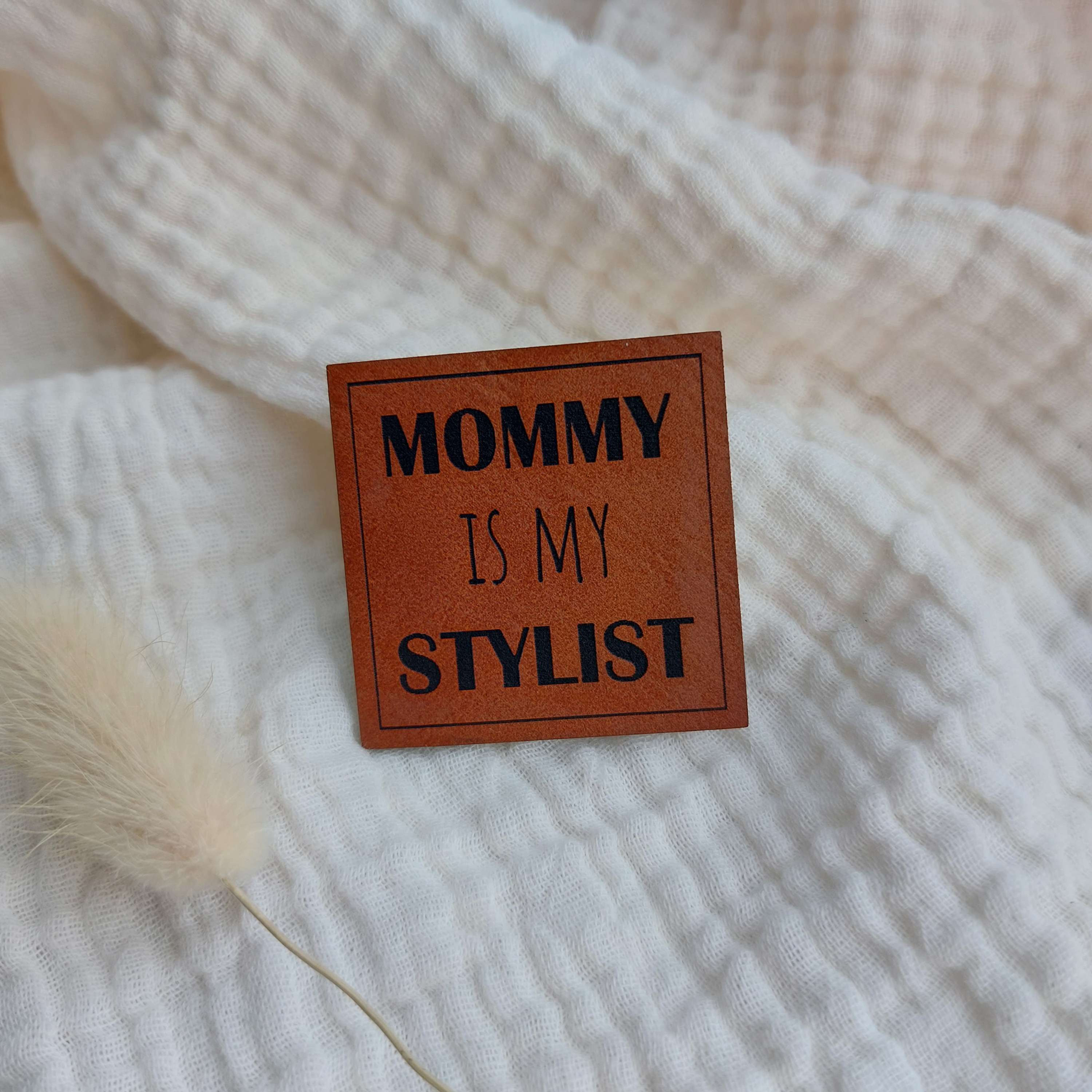 Label - Mommy is my stylist
