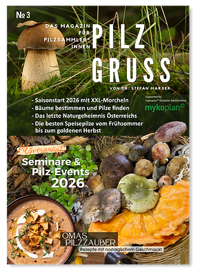 PilzGruss das Pilz Magazin für Pilzsammler von Pilzvergnügt - Stefan Marxer - Pilze suchen und sicher bestimmen - Pilz Seminar Österreich