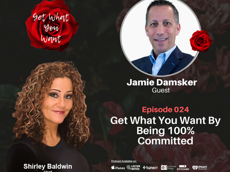 Get What You Want By Being 100% Committed with Jamie Damsker