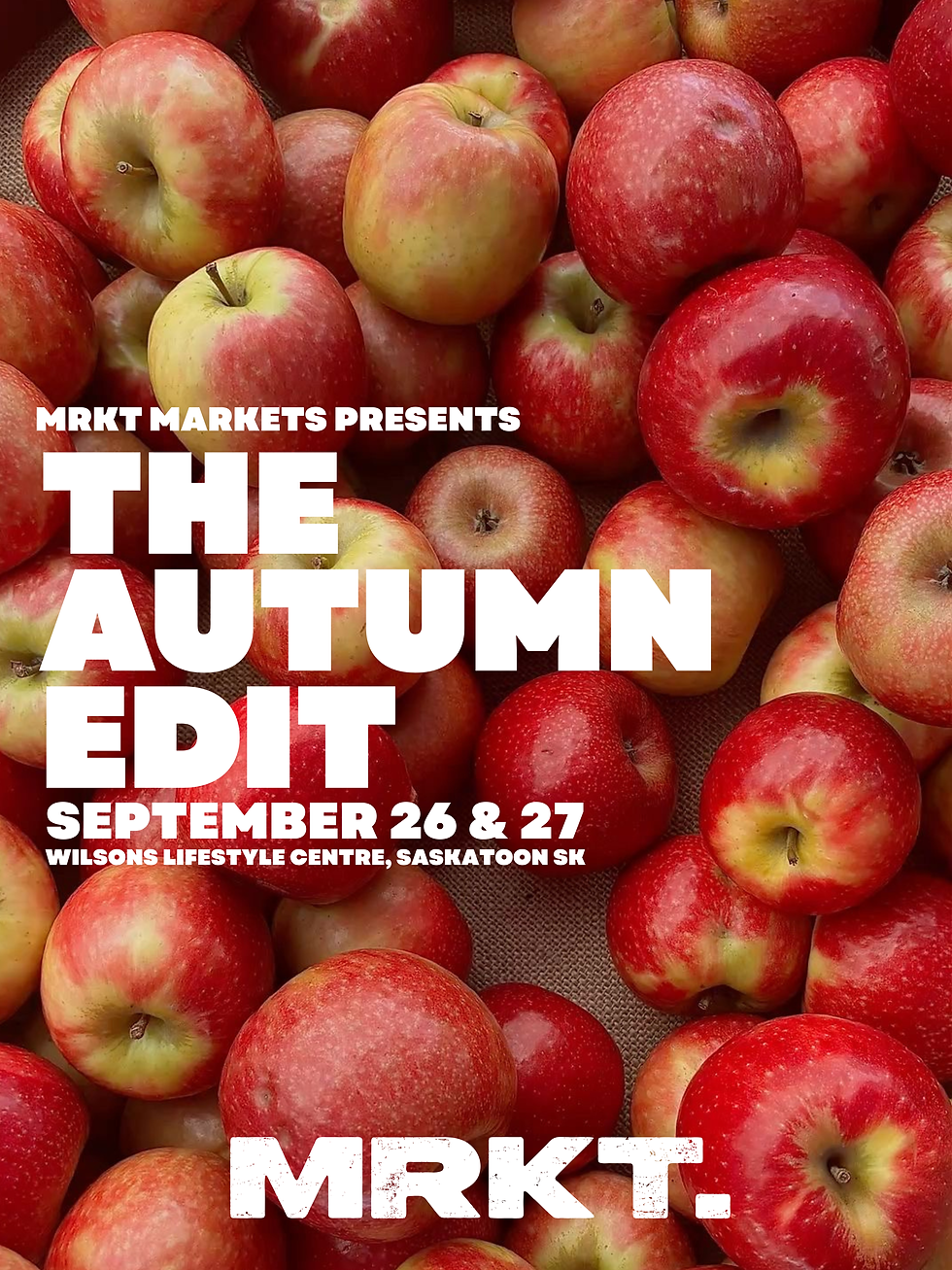MRKT | The Autumn Edit YXE | Sept 26-27