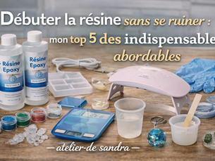 Débuter la résine sans se ruiner : mon top 5 des indispensables abordables