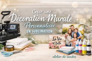 Créer une décoration murale en sublimation