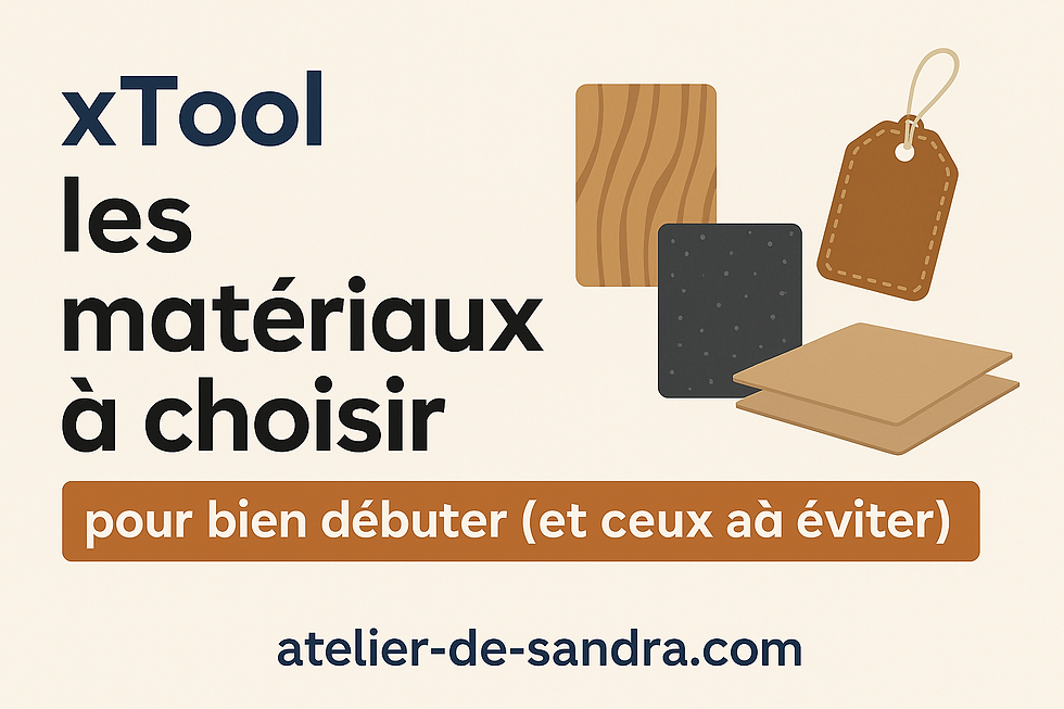 xTool : les matériaux à choisir
