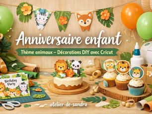 Anniversaire enfant avec Cricut