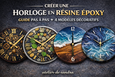 Créer une horloge en résine époxy