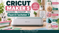 Cricut Maker 5 : nouveautés, comparatif et avis
