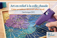 Art en relief à la colle chaude