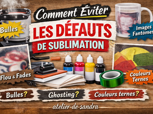 Comment éviter les défauts de sublimation