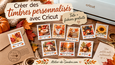 Timbres personnalisés avec Cricut