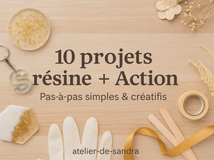 Projets résine + Action