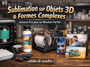 Sublimation sur objets 3D