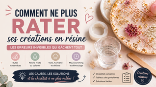 Ne plus rater ses créations en résine