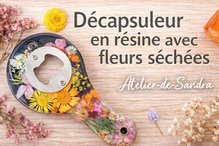 Décapsuleur en résine et fleurs séchées