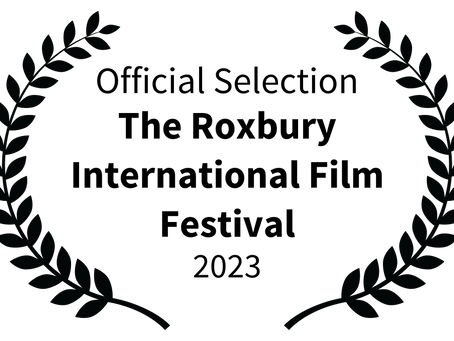 DISMISSAL TIME accepted to the Roxbury International Film Festival