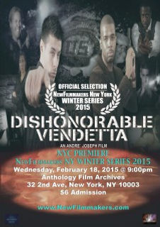 DISHONORABLE VENDETTA Accepted into NewFilmmakers NY Winter Series!