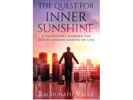 Book Review #26 : The Quest for Inner Sunshine by Raghunath Vagle
