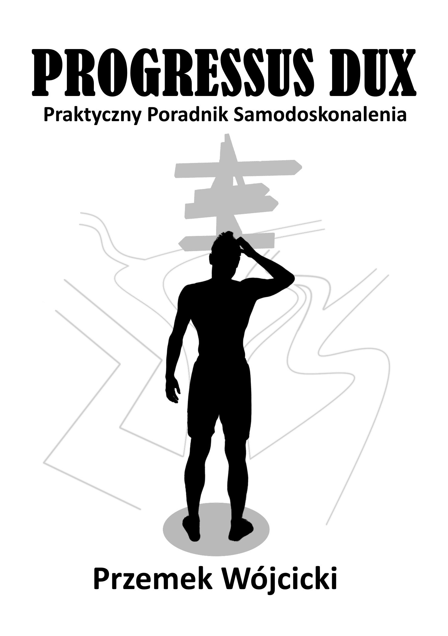 E-book PROGRESSUS DUX. Praktyczny poradnik samodoskonalenia